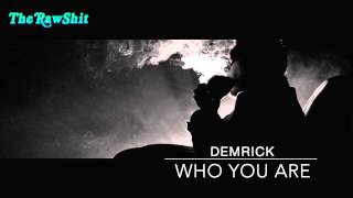 Demrick - Who You Are (Official Audio) (prod. Cali Cleve) [2015]