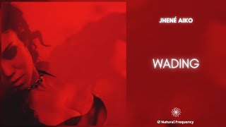 Jhené Aiko - Wading (432Hz)