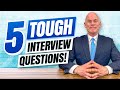TOP 5 HARDEST INTERVIEW QUESTIONS Top Scoring ANSWERS