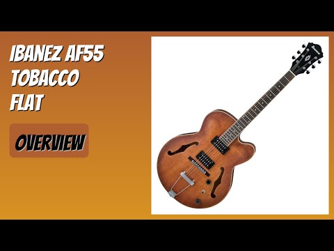 REVIEW (2026): Ibanez AF55 Tobacco Flat. Features