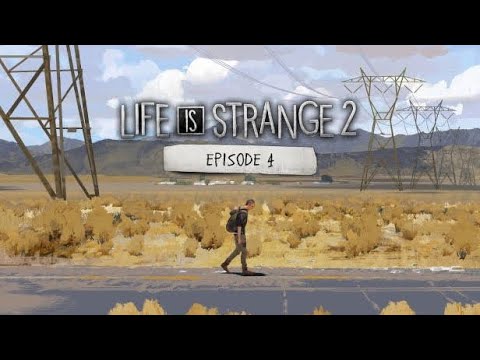 Life is strange 2 (episode 4 complet)