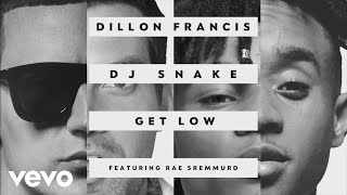 Dillon Francis, DJ Snake - Get Low Remix (Audio) ft. Rae Sremmurd