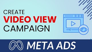 How to Create a Video Views Campaign in Meta Ads (Engagement Objective