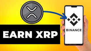 How to Earn XRP in Binance (Step by Step)