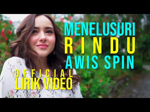 Awis Spin - Menelusuri Rindu (Official Lirik Video)