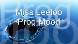 Miss Leeloo Prog Mood (extract)