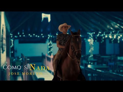 JOSE MORENO COMO SI NADA VIDEO OFICIAL