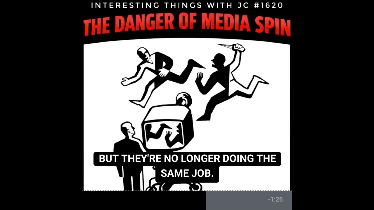 the Danger of Media Spin #interestingthings #podcast #history #media #medialiteracy #mediaspin #lies