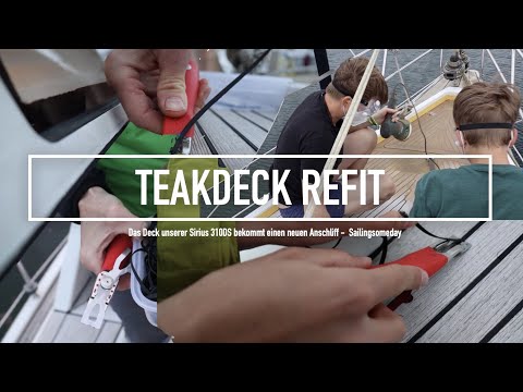 Teakdeck Refit (komplett) unserer Sirius 310DS - Sailingsomeday