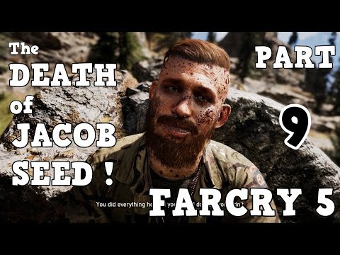 FAR CRY 5 GAMEPLAY WALKTHROUGH PART 9! | THE DEATH OF JACOB SEED