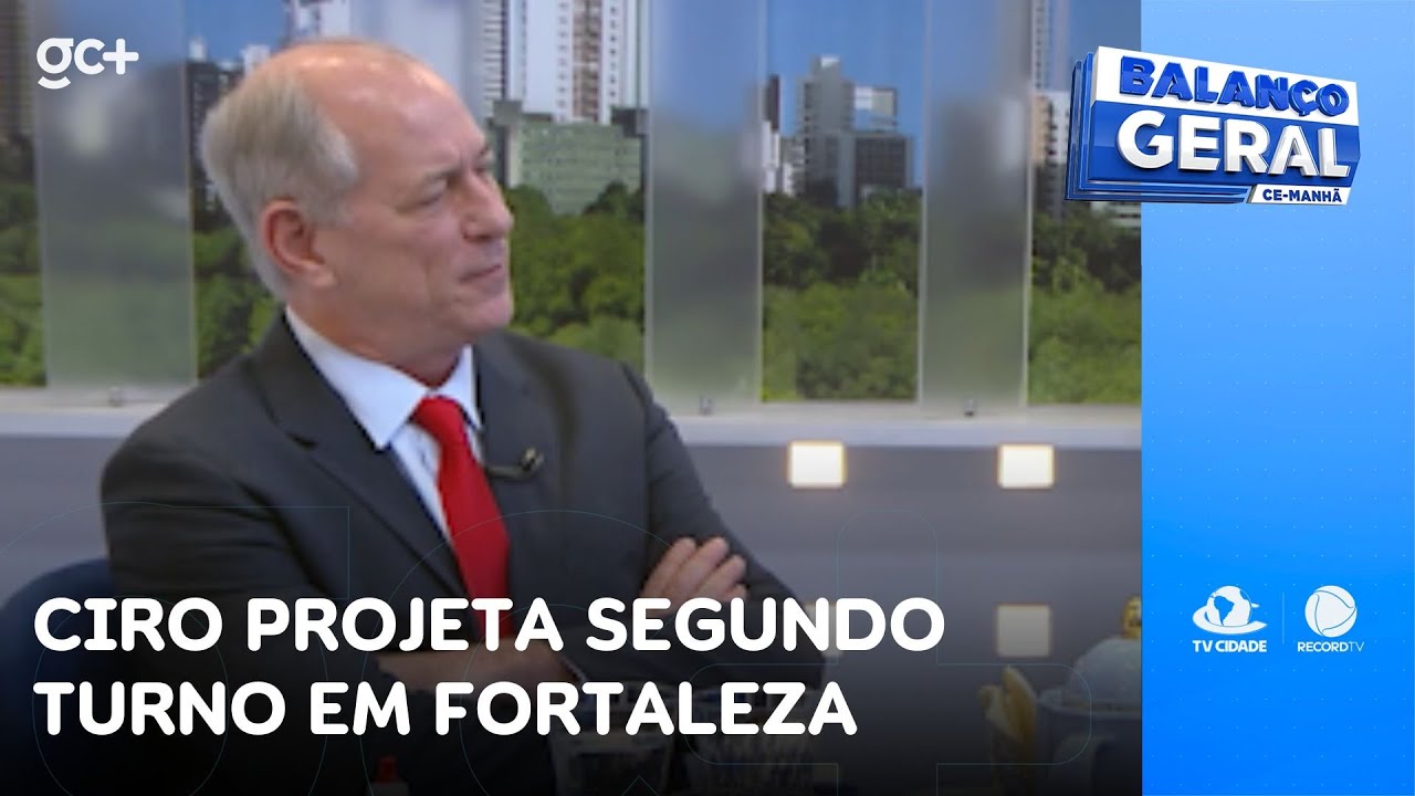 Ciro diz que segundo turno mais provável é entre Sarto e Capitão Wagner | Balanço Geral CE Manhã