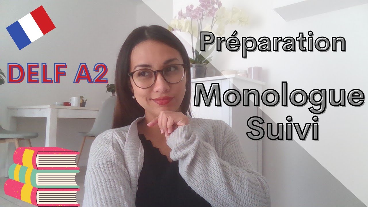 Preparation for DELF A2 Monologue Suivi | Tips for DELF