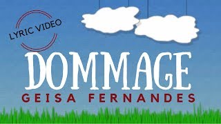 Dommage Music Video