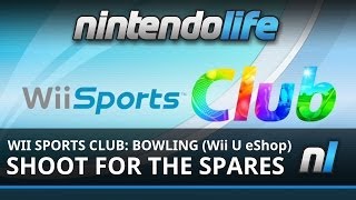 Wii Sports Club: Bowling (Wii U eShop) Shoot For The Spares Skill Shaper