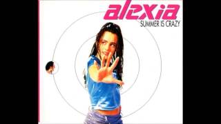 Alexia - The Summer Is Crazy