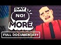Say No! More - Official Full Documentary
