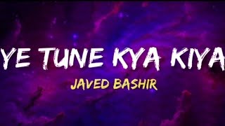 Download lagu Ye tune kya kiya (Lyrics) - Javed Bashir | VISHUv-v mp3