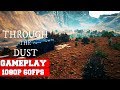 Through The Dust Full Version