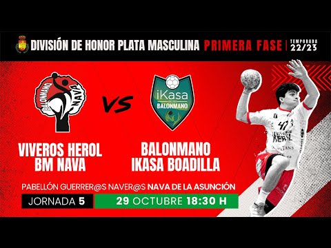 VIVEROS HEROL BALONMANO NAVA vs BALONMANO IKASA BOADILLAD.H. PLATA MASCULINA GRUPO A