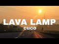 ◁Cuco - Lava Lamp▷🎃 Lyrics