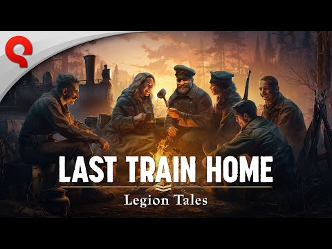 Last Train Home: Legion Tales | Release Trailer thumbnail