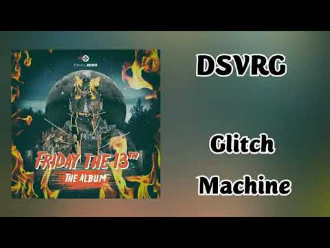 DSVRG - Glitch Machine