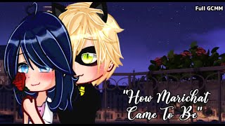 How Marichat Came To Be | Inspired MLB GCMM | AU | peach&#39;velvet