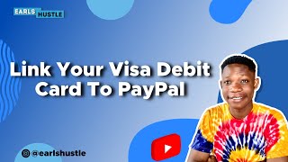 Link a Master Card or a Visa Debit Card To Your PayPal Account in Ghana