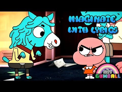 The Amazing World Of Gumball | Imaginate - With Lyrics