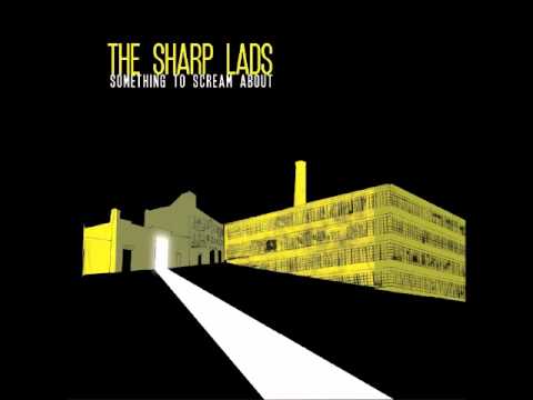The Sharp Lads - Drugs Booze and Your Little Sister