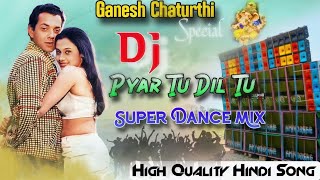 Download lagu Pyar Tu Dil Tu Dj | Edm Dance Mix | Bichhu | Bobby Deol,Rani Mukherjee | Vinod Rathore,Alka Yagnik mp3 Download lagu Pyar Tu Dil Tu Dj | Edm Dance Mix | Bichhu | Bobby Deol,Rani Mukherjee | Vinod Rathore,Alka Yagnik mp3