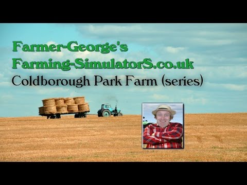 Coldborough Park Farm series Farming Simulator2015 Video 24