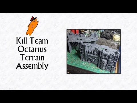 Kill Team: Octarius Terrain Assembly (and Review)(Fixed Audio)