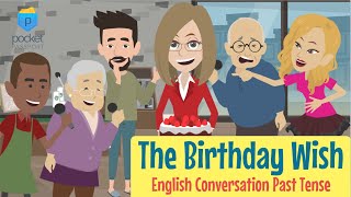 Past Simple, Past Continuous, Past Perfect | The Birthday Wish