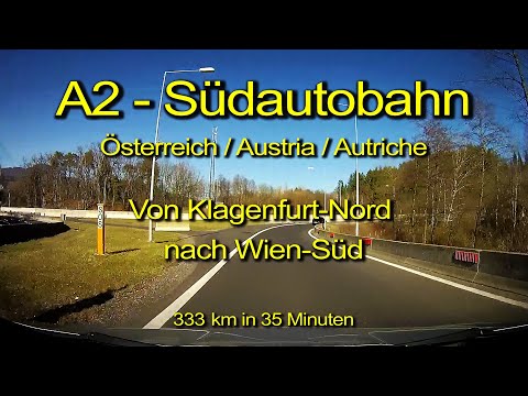 A2–Südautobahn – Von Klagenfurt nach Wien (Kärnten/Steiermark/NÖ) – Österreich – Komplett /Timelapse