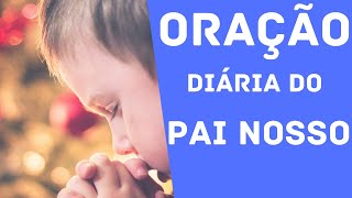Oração Que JESUS Nos Ensinou ✔ O Pai Nosso