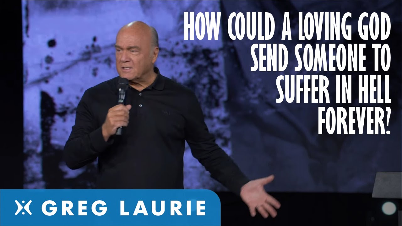 How Could A God Of Love Send Someone To Hell?