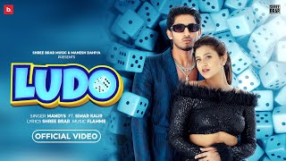 LUDO - Official Video | Mandys | Simar Kaur | Shree Brar | Anjali Arora | Haryanvi Song 2023