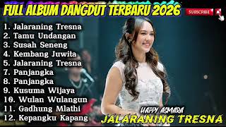 Download lagu JALARANING TRESNA - HAPPY ASMARA FULL ALBUM DANGDUT TERBARU 2026 mp3