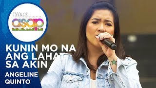 Angeline Quinto - Kunin Mo Na Ang Lahat Sa Akin | iWant ASAP Highlights