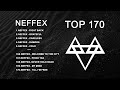 Top 170 Songs Of NEFFEX Best Of NEFFEX