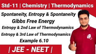 Spontaneity, Entropy, Gibbs Free Energy | #thermodynamics #class11 #chemistry #ncert #cbse #jee
