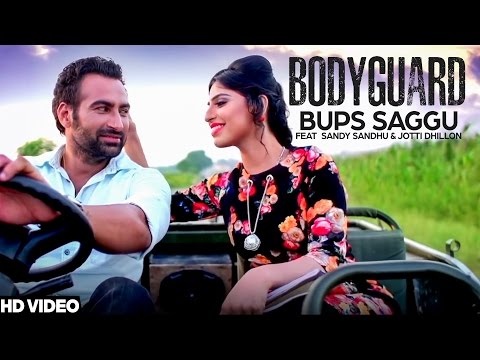 Bodyguard - Full Video Song || Bups Saggu Ft.Jotti Dhillon & Sandy Sandhu || Latest Punjabi Song