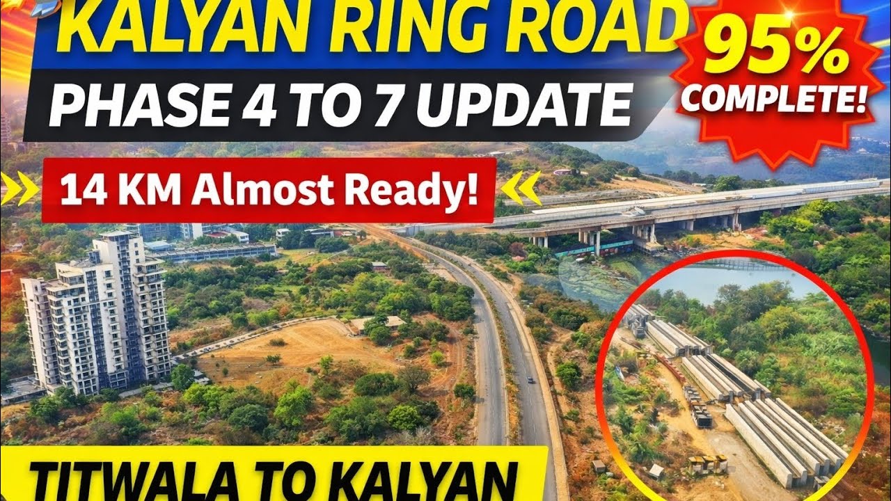 Kalyan Ring Road Phase 4 to 7 Update 2026 | 14 KM Almost Ready | Titwala to Kalyan Progress 🚧