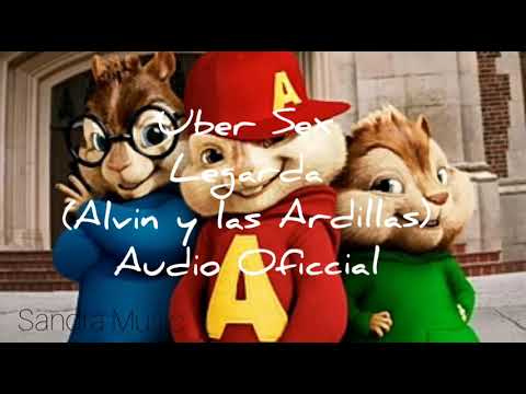 Uber Sex - Legarda ( Alvin y las Ardillas)