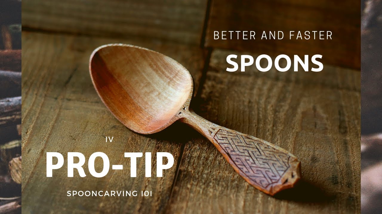SpoonCarving 101 - Pro Tip IV - The Key to faster and better spoons