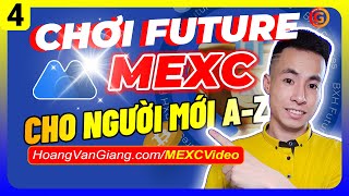 Hướng Dẫn Giao Dịch Future Trên Sàn MEXC Cho Người Mới 2023 Chi Tiết A-Z (Đầy Đủ Từng Bước)