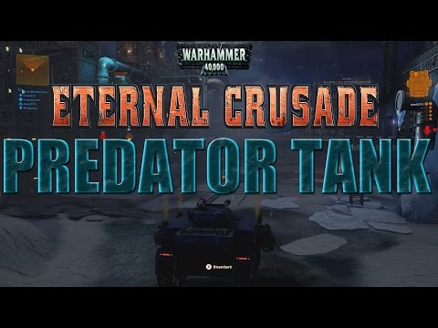 Warhammer 40,000: Eternal Crusade PC Predator Tank Gameplay