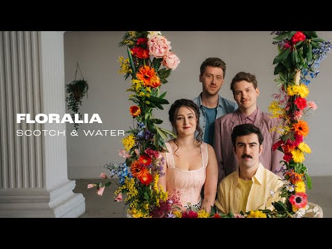 Scotch & Water – Floralia (Official Music Video)