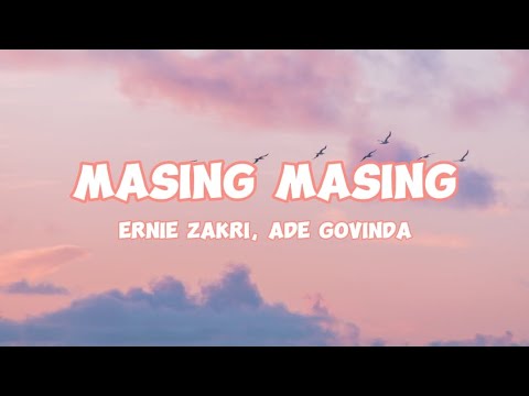 Masing Masing - Ernie Zakri, Ade Govinda (Lirik)